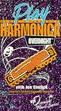 Play Blues and Country Harmonica Overnight [VHS]