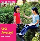 Go Away! (Good Friends) (Good Friends)