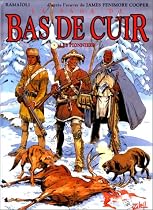 SAGA DE BAS DE CUIR T05 : LES PIONNIERS