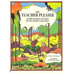 The Teacher Pleaser: 10,000 Instant Activities for the Jewish Classroom