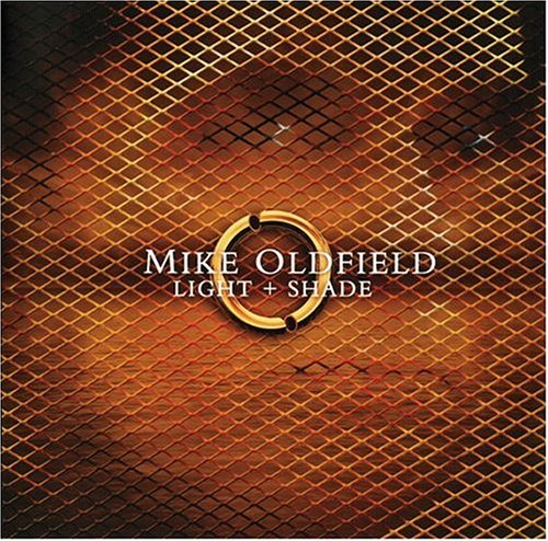 Mike Oldfield - Light + Shade CD #2 - Zortam Music