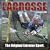 Lacrosse: The Original Extreme Sport 2009 Wall Calendar (Calendar)