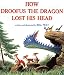 How Droofus the Dragon Lost His Head (Sandpiper Books)