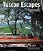 Tuscan Escapes: Inspirational Homes in Tuscany and Umbria by Caroline Clifton-Mogg