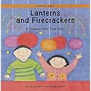 Lanterns and Firecrackers: A Chinese New Year Story (Festival Time!)