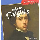 Edgar Degas (Meet the Artist) by  Melody S. Mis