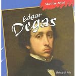 Edgar Degas (Meet the Artist) book cover