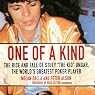 One of a Kind: The Story of Stuey 'The Kid' Ungar, the World's Greatest Poker Player