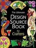 The Ultimate Design Source Book for Crafters (Design Source Book)