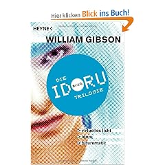 Idoru-Trilogie: Drei Romane in einem Band