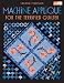Machine Applique For The Terrified Quilter (That Patchwork Place)