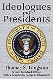 Ideologues and presidents