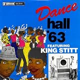 Dance Hall 63 Featuring King Stitt