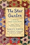 The Star Garden: A Novel of Sarah Agnes Prine