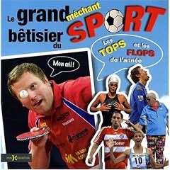 Le grand m&eacute;chant b&ecirc;tisier du sport