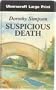 Suspicious Death (Ulverscroft Large Print Series)