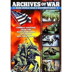 WWII - Archives of War: Rare World War II Documentaries, 1942-1951