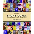 Buy Front Cover: Great Book Jackets and Cover Design by Alan Powers