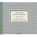 Hausschatz deutscher Balladen: 150 Balladen, 10 Lieder von Carl Loewe