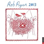 Rob Ryan 2013 Wall Calendar: A Calend...