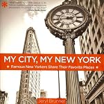My City, My New York: Famous New Yorkers Share Their Favorite Places | Jeryl Brunner