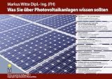 Bild zu: Was Sie &uuml;ber Photovoltaikanlagen wissen sollten: Aktueller Stand EEG 2010/11, die Technik von der Solarzelle bis zur Photovoltaikanlage, ... ... Vertriebs- und Medienstrukturen