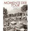 Momente der Tour: Impressionen aus 90 Jahren Tour de France