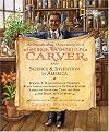 The Groundbreaking, Chance-Taking Life of George Washington Carver and Science and Invention in America (Cheryl Harness Histories)