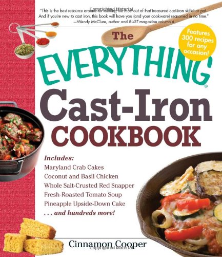 the everything cast iron cookbook