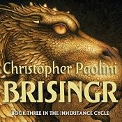 Brisingr: The Inheritance Cycle, Book 3 - Part 2: Inheritance, Book 3 - Part Two | [Christopher Paolini]