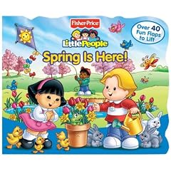Spring Is Here! (Fisher-Price Little People)