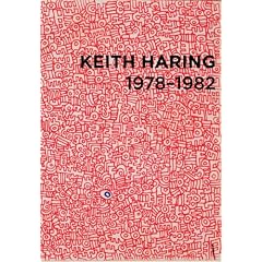 Keith Haring 1978-1982