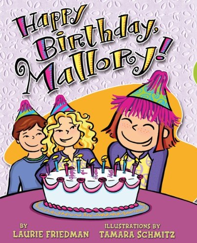 #04 Happy Birthday, Mallory!