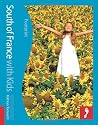 South of France with Kids (Footprint Travel Guides) (Footprint with Kids)