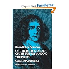 Benedict De Spinoza: On the Improvement of the Understanding the Ethics Correspondence