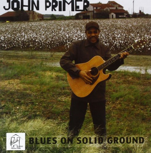 John Primer - Blues On Solid Ground - Zortam Music
