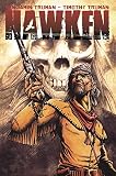 A man named Hawken : being a pictorialized account of the life and times of the renegade Kitchell Hawken : his notorious forays, perilious adventures, bizarre encounters and loathsome misdeeds, his ho