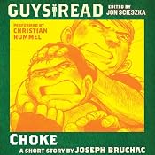 Guys Read: Choke | [Joseph Bruchac]