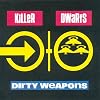 Dirty Weapons