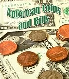 American Coins and Bills (The Study of Money)