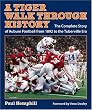 A Tiger Walk through History: The Complete Story of Auburn Football from 1892 to the Tuberville Era (Pebble Hill Book)