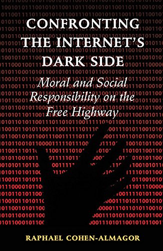 Download Confronting the Internet's Dark Side: Moral and Social Responsibility on the Free Highway