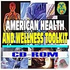 Click here to buy American Health and Wellness Toolkit - Authoritative, Practical Guide to Health... by  U.S. Government.