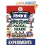 Janice VanCleave's 201 Awesome, Magical, Bizarre, & Incredible Experiments (Science for every kid)