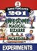 Janice VanCleave's 201 Awesome, Magical, Bizarre, & Incredible Experiments (Science for every kid)