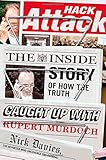 Hack Attack: The Inside Story of How the Truth Caught Up with Rupert Murdoch