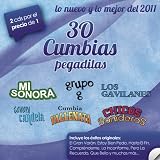30 Cumbias Pegaditas. Lo Nuevo Y Lo Mejor Del 2011
