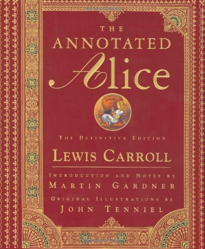 The Annotated Alice: The Definitive Edition