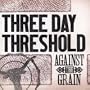 Against the Grain