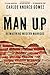 Man Up: Reimagining Modern Manhood